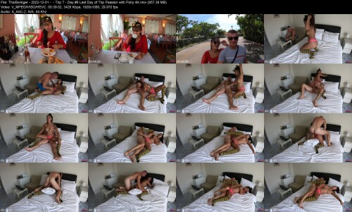 ThaiSwinger 2022 12 01 Trip 7 Day #6 Last Day of Trip Passion with Polly 4K